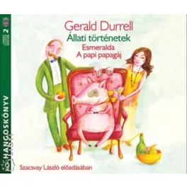   Állati történetek - Esmeralda, A papi papagáj  - Hangoskönyv (2 CD)