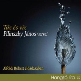 Tűz és víz - Pilinszky János versei - Hangoskönyv