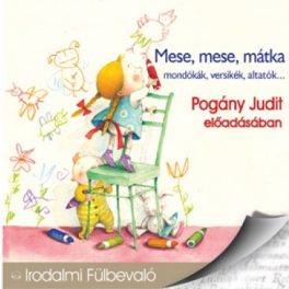   Mese, mese, mátka - Hangoskönyv - Mondókák, versikék, altatók...