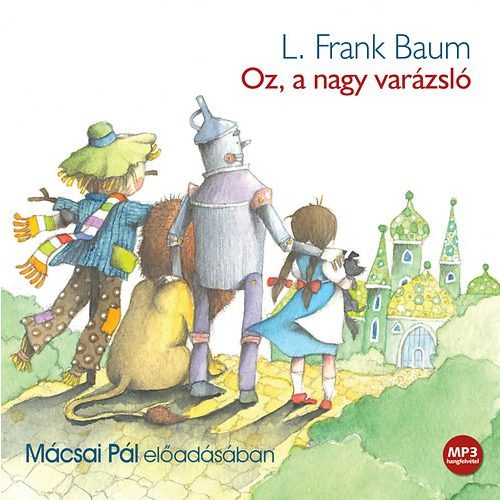 Oz, a nagy varázsló - Hangoskönyv, MP3