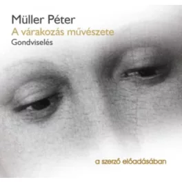 A várakozás művészete - Gondviselés - Hangoskönyv