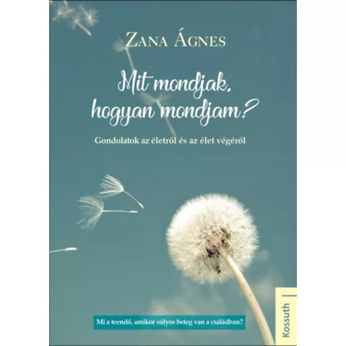Mit mondjak, hogyan mondjam? Gondolatok az életről