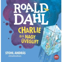 Roald Dahl: Charlie és a nagy üveglift - Hangoskönyv