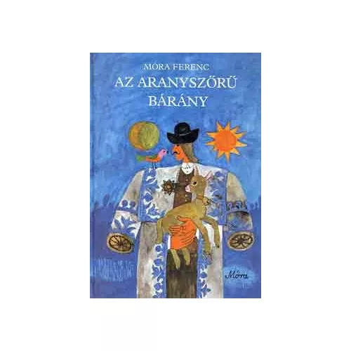 Móra Ferenc: Az aranyszőrű bárány