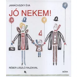 Janikovszky Éva - Jó nekem!