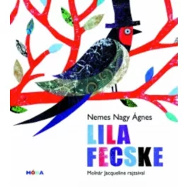 Lila fecske - Nemes Nagy Ágnes