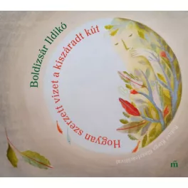 Hogyan szerzett vizet a kiszáradt kút