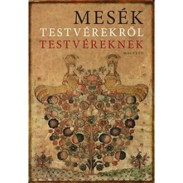 Mesék testvérekről testvéreknek