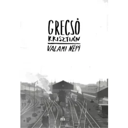 Grecsó Krisztián - Valami népi