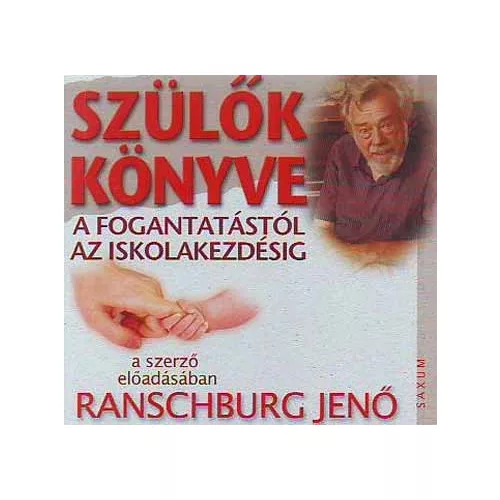 Szülők könyve - A fogantatástól az iskolakezdésig - hangoskönyv