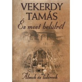Vekerdy Tamás - És most belülről