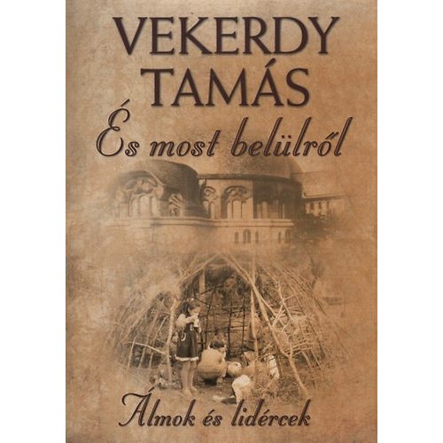 Vekerdy Tamás - És most belülről