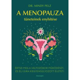 A menopauza tüneteinek enyhítése