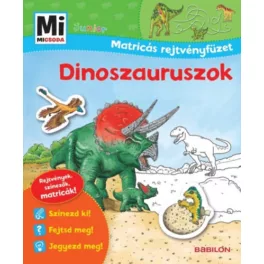 Dinoszauruszok - Mi micsoda Junior Matricás rejtvényfüzet