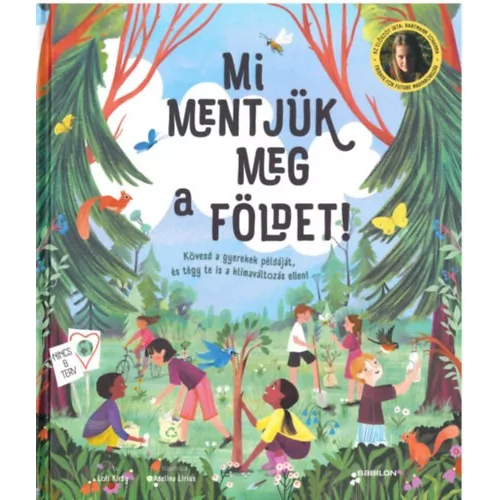 Mi mentjük meg a Földet!