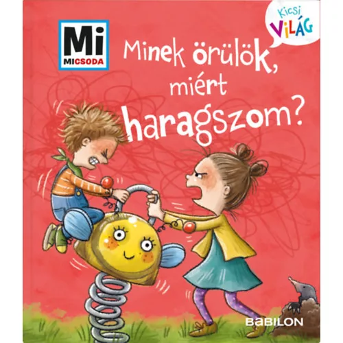 Minek örülök, miért haragszom? - Mi Micsoda Kicsi világ 1. - Kihajtható fülekkel