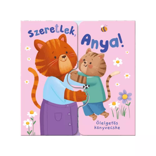 Szeretlek, anya - Ölelős könyv