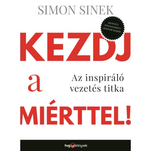 Kezdj a miérttel! - Az inspiráló vezetés titka