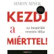 Kezdj a miérttel! - Az inspiráló vezetés titka