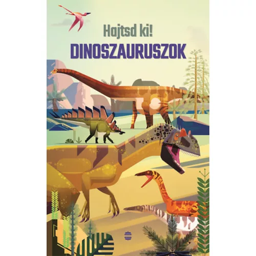 Hajtsd ki! - A dinoszauruszok