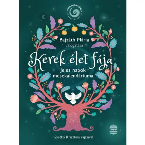 Kerek élet fája - Jeles napok mesekalendáriuma
