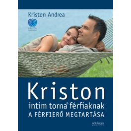 Kriston intim torna férfiaknak - A férfierő megtartása