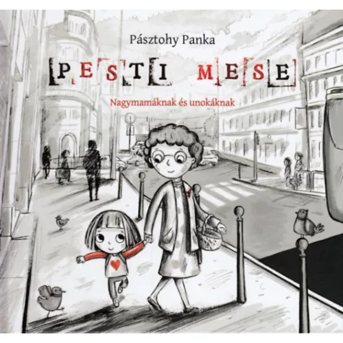 Pesti mese - Nagymamáknak és unokáknak