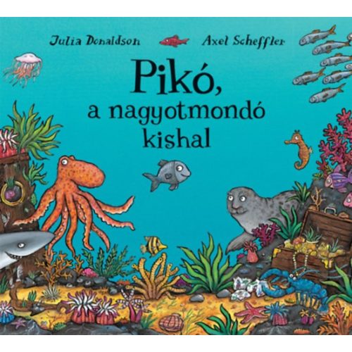 Julia Donaldson: Pikó, a nagyotmondó kishal
