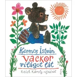 Vackor világot lát - Kormos István