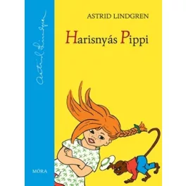 Harisnyás Pippi - Astrid Lindgren