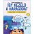 Így kezeld a haragodat - munkafüzet gyerekeknek - 50 játékos feladat