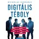 Digitális téboly - Mentális egészség és közösségi média, avagy mit tehetünk az ép elménkért