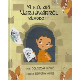 A fiú, aki Varjúvárról álmodott