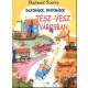 Balfogások, nyafogások Tesz-Vesz Városban