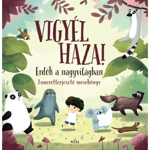Vigyél haza! - Erdök a nagyvilágban
