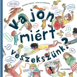 Vajon miért veszekszünk? Lena Ellermann - Sandra Grimm