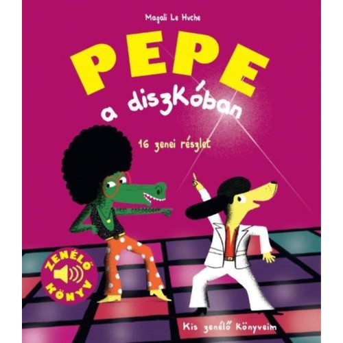 Pepe a diszkóban - Zenélő könyv