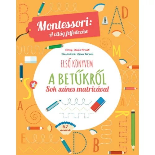 Első könyvem a betűkről - Montessori: A világ felfedezése - Sok színes matricával