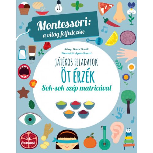 Öt érzék - Montessori: A világ felfedezése - Sok-sok szép matricával