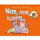Varró Dániel: Nem, nem, hanem