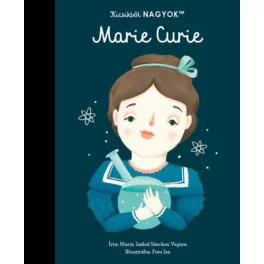 Kicsikből NAGYOK - Marie Curie