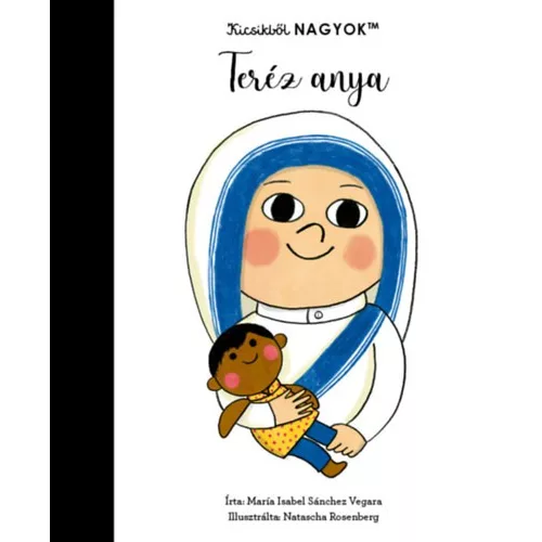 Kicsikből NAGYOK - Teréz anya