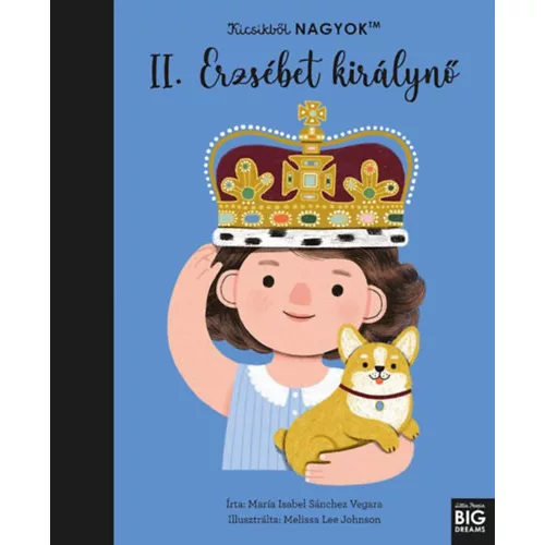 Kicsikből nagyok - II. Erzsébet királynő