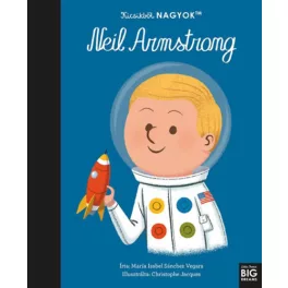 Kicsikből NAGYOK - Neil Armstrong