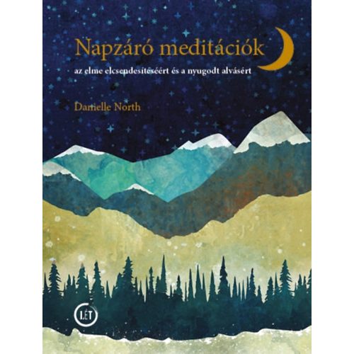 Napzáró meditációk - Az elme elcsendesítéséért és a nyugodt alvásért