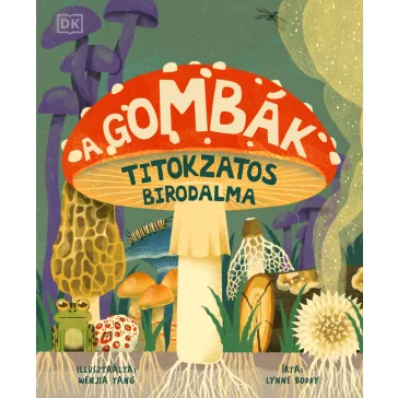 A gombák titokzatos birodalma 