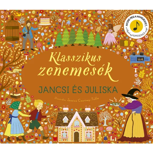 Klasszikus zenemesék - Jancsi és Juliska