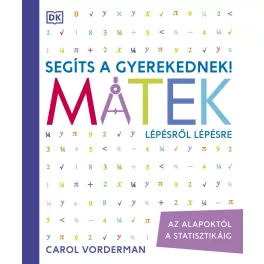Segíts a gyerekednek! Matek lépésről lépésre