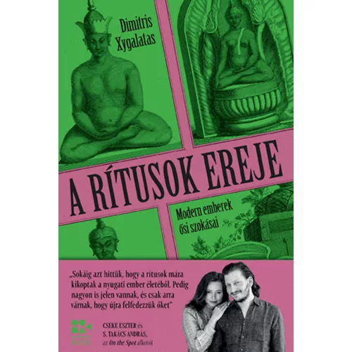 A rítusok ereje - Modern emberek ősi szokásai