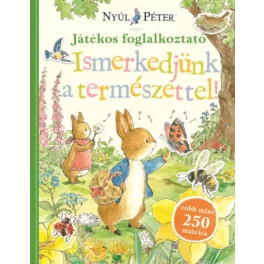   Nyúl Péter világa - Ismerkedjünk a természettel! - Játékos foglalkoztató
